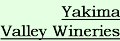 Yakima Valley Wineries